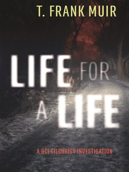 Title details for Life for a Life by T. Frank Muir - Available